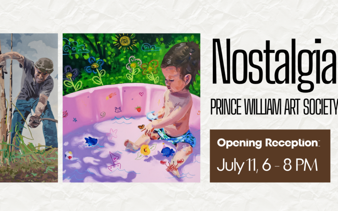 “Nostalgia” Prince William Art Society Exhibit